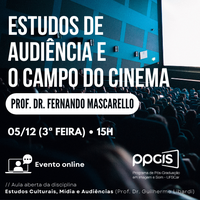 AULA ABERTA: Estudos de Audiência e o Campo do Cinema com o Prof. Dr. Fernando Mascarello